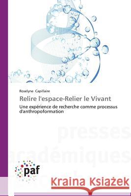 Relire l'Espace-Relier Le Vivant Capillaire Roselyne 9783838146850