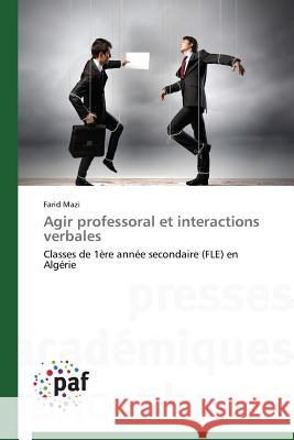 Agir Professoral Et Interactions Verbales Mazi Farid 9783838147154 Presses Academiques Francophones