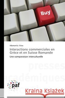 Interactions Commerciales En Grece Et En Suisse Romande Xirou Adamantia 9783838147208 Presses Academiques Francophones