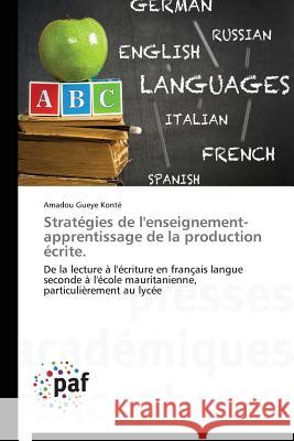 Strategies de l'Enseignement-Apprentissage de la Production Ecrite Konte Amadou Gueye   9783838147499