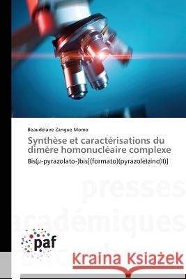 Synthèse Et Caractérisations Du Dimère Homonucléaire Complexe Momo-B 9783838148151 Presses Academiques Francophones