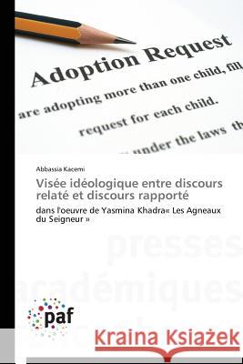 Visée Idéologique Entre Discours Relaté Et Discours Rapporté Kacemi-A 9783838148410 Presses Academiques Francophones