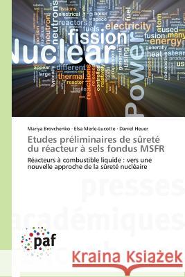 Etudes Préliminaires de Sûreté Du Réacteur À Sels Fondus Msfr Collectif 9783838148595