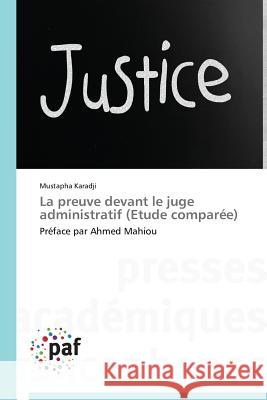 La preuve devant le juge administratif (etude comparée) Karadji-M 9783838148601 Presses Academiques Francophones