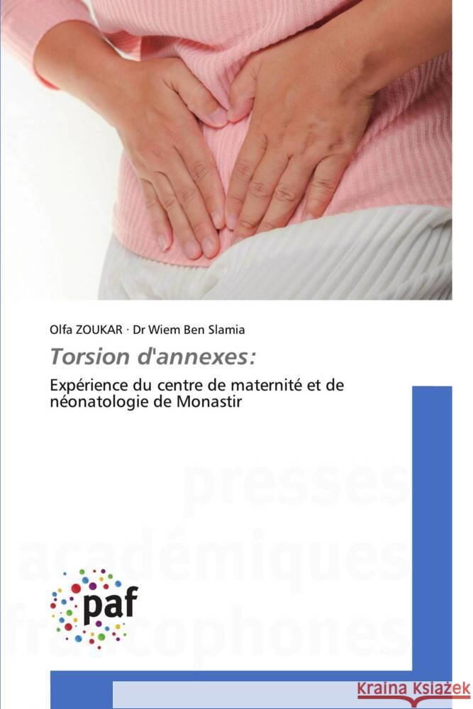 Torsion d'annexes: Zoukar, Olfa, Ben Slamia, Dr Wiem 9783838149189