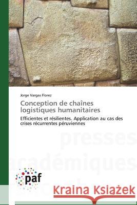 Conception de Chaînes Logistiques Humanitaires Florez-J 9783838149349 Presses Academiques Francophones
