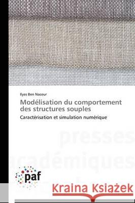 Modélisation Du Comportement Des Structures Souples Naceur-I 9783838149394