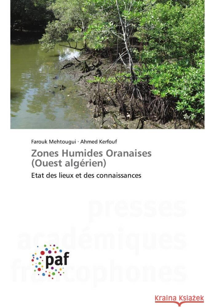 Zones Humides Oranaises (Ouest algérien) Mehtougui, Farouk, Kerfouf, Ahmed 9783838149950