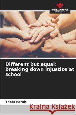 Different but equal: breaking down injustice at school FARAH, THEIA 9783838150888