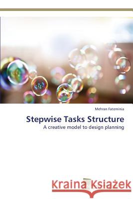 Stepwise Tasks Structure Fateminia, Mehran 9783838151328 Sudwestdeutscher Verlag Fur Hochschulschrifte