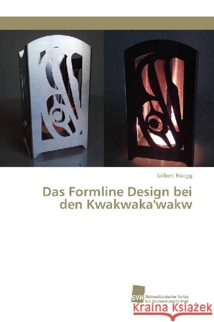 Das Formline Design bei den Kwakwaka'wakw Rüegg, Gilbert 9783838153704