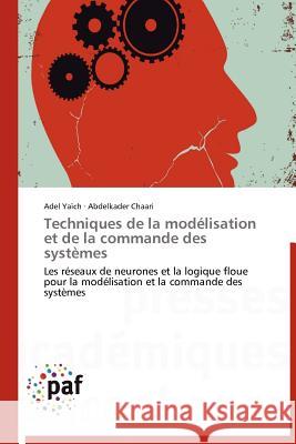 Techniques de la Modélisation Et de la Commande Des Systèmes Collectif 9783838170237 Presses Acad Miques Francophones