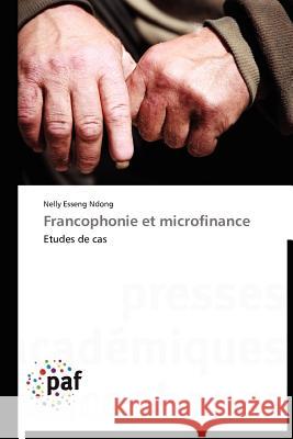 Francophonie Et Microfinance Nelly Essen 9783838170930