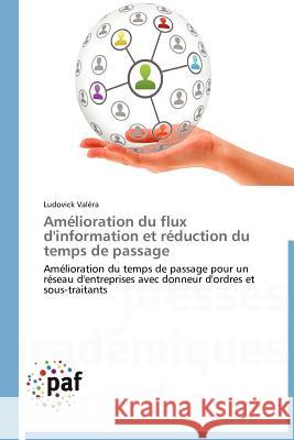 Amélioration Du Flux d'Information Et Réduction Du Temps de Passage Valera-L 9783838171432