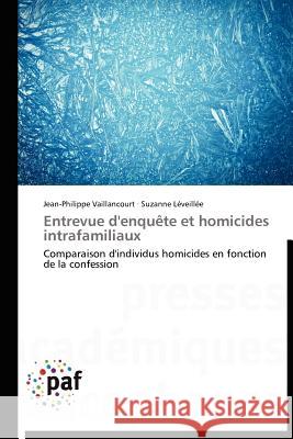 Entrevue d'Enquète Et Homicides Intrafamiliaux Collectif 9783838171524 Presses Acad Miques Francophones
