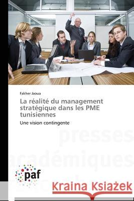 La Réalité Du Management Stratégique Dans Les Pme Tunisiennes Jaoua-F 9783838171661