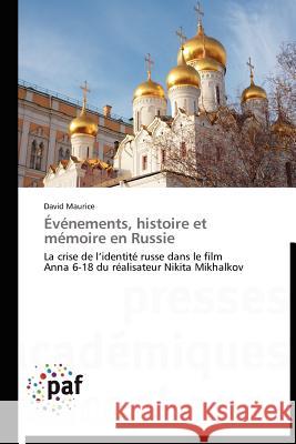 Événements, Histoire Et Mémoire En Russie Maurice-D 9783838172491 Presses Acad Miques Francophones