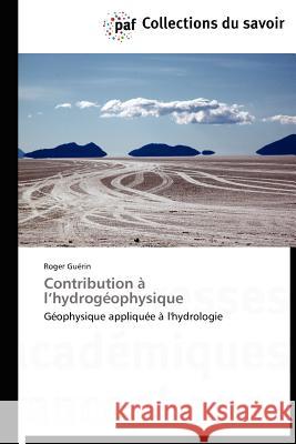 Contribution À L Hydrogéophysique Guerin-R 9783838172699 Presses Acad Miques Francophones