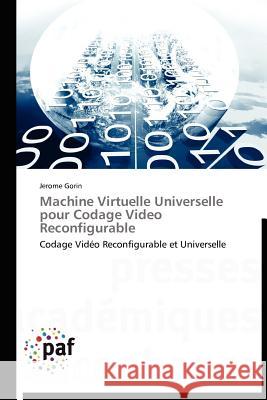 Machine Virtuelle Universelle Pour Codage Video Reconfigurable Jerome Gorin 9783838172866