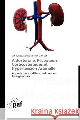 Aldostérone, Récepteurs Corticostéroïdes Et Hypertension Artérielle Dinh Cat-C 9783838173108