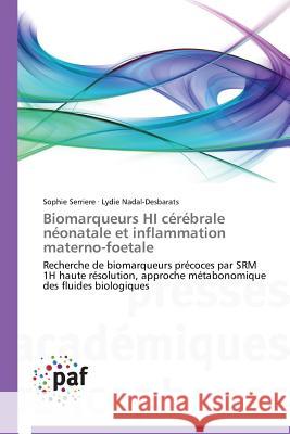 Biomarqueurs Hi Cérébrale Néonatale Et Inflammation Materno-Foetale Collectif 9783838173603 Presses Academiques Francophones