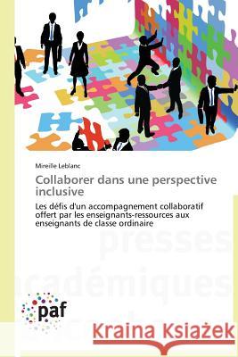 Collaborer Dans Une Perspective Inclusive LeBlanc Mireille 9783838175096 Presses Academiques Francophones