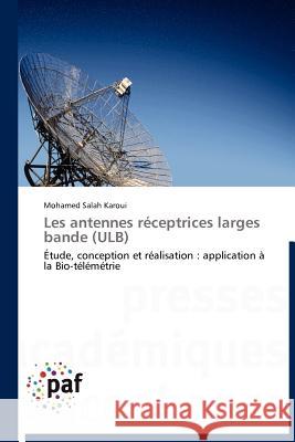 Les Antennes Réceptrices Larges Bande (Ulb) Karoui-M 9783838175591