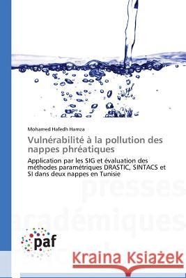 Vulnerabilite A La Pollution Des Nappes Phreatiques Hamza Mohamed Hafedh 9783838175874