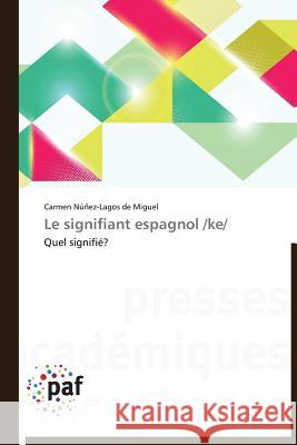 Le Signifiant Espagnol /Ke Nunez-Lagos De Miguel Carmen 9783838177120