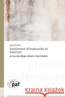 Sentiment d'Insécurité Et Internet Janni-L 9783838177403