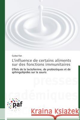 L'Influence de Certains Aliments Sur Des Fonctions Immunitaires Fan Cuibai 9783838178509 Presses Academiques Francophones
