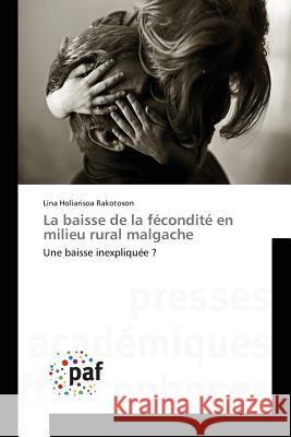 La Baisse de la Fécondité En Milieu Rural Malgache Rakotoson-L 9783838178721 Presses Academiques Francophones