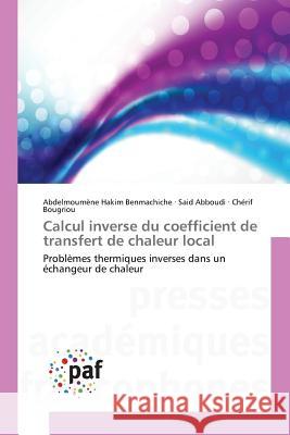 Calcul Inverse Du Coefficient de Transfert de Chaleur Local Collectif 9783838179766 Presses Academiques Francophones
