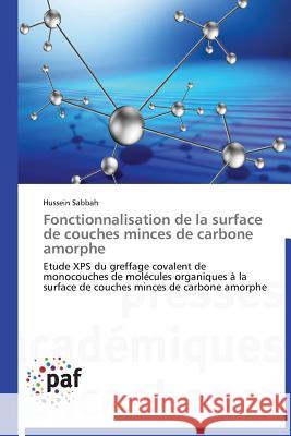 Fonctionnalisation de la Surface de Couches Minces de Carbone Amorphe Sabbah Hussein 9783838179889 Presses Academiques Francophones