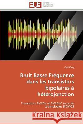 Bruit Basse Fréquence Dans Les Transistors Bipolaires À Hétérojonction Chay-C 9783838180113