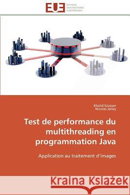 Test de Performance Du Multithreading En Programmation Java Collectif 9783838180298