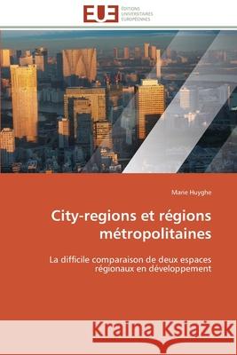 City-Regions Et Régions Métropolitaines Huyghe-M 9783838180335