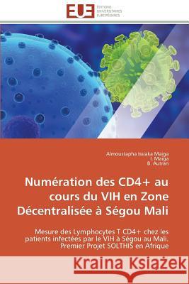 Numération Des Cd4+ Au Cours Du Vih En Zone Décentralisée À Ségou Mali Collectif 9783838180496