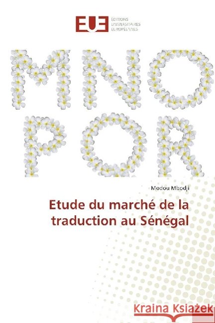Etude du marché de la traduction au Sénégal Mbodji, Modou 9783838180526