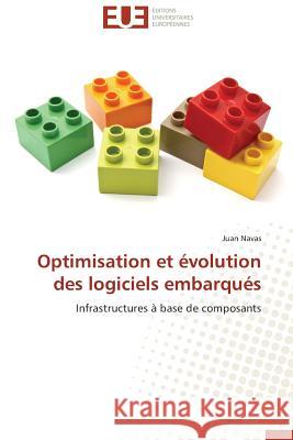 Optimisation Et Évolution Des Logiciels Embarqués Navas-J 9783838181196