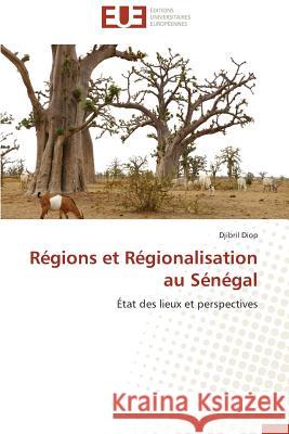 Régions Et Régionalisation Au Sénégal Diop-D 9783838181769