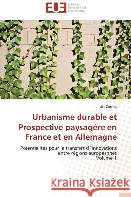 Urbanisme Durable Et Prospective Paysag�re En France Et En Allemagne Cornec-U 9783838181998 Omniscriptum