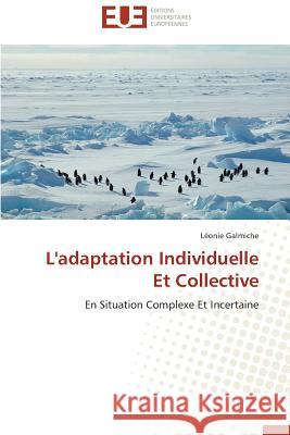 L'Adaptation Individuelle Et Collective Galmiche-L 9783838182346 Editions Universitaires Europeennes