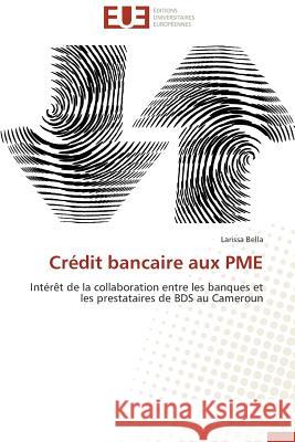 Crédit Bancaire Aux Pme Bella-L 9783838182735 Editions Universitaires Europeennes