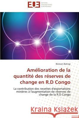 Amélioration de la Quantité Des Réserves de Change En R.D Congo Balingi-N 9783838182759 Editions Universitaires Europeennes