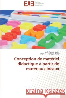 Conception de matériel didactique à partir de matériaux locaux Alfa Oumar Diallo Mamadou Bhoye Diallo 9783838183183