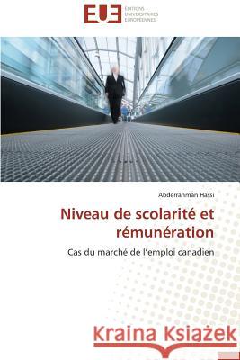 Niveau de Scolarité Et Rémunération Hassi-A 9783838183190 Editions Universitaires Europeennes