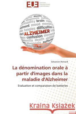 La Dénomination Orale À Partir d'Images Dans La Maladie d'Alzheimer Henrard-S 9783838184425