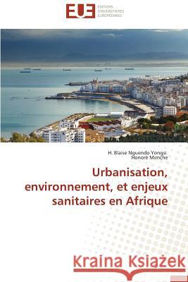Urbanisation, Environnement, Et Enjeux Sanitaires En Afrique Collectif 9783838184470