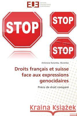 Droits français et suisse face aux expressions genocidaires : Précis de droit comparé Bulambo, Ambroise Katambu 9783838184777 Éditions universitaires européennes